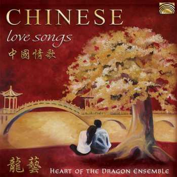 Album Various: Heart Of The Dragon Ensemble: Chinese Love Songs