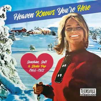Album Various: Heaven Knows You’re Here (Sunshine, Soft and Studio Pop 1966-1972)