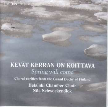 Various: Helsinki Chamber Choir - Kevät Kerran On Koittava