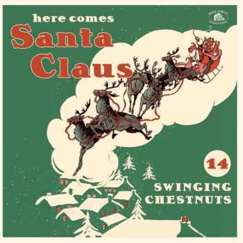 Album Various: Here Comes Santa Claus (14 Swinging Chestnuts)