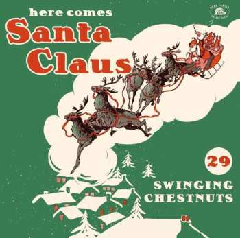 Album Various: Here Comes Santa Claus (29 Swinging Chestnuts)