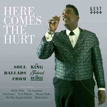 Album Various: Here Comes The Hurt - Soul Ballads From King, Federal, DeLuxe