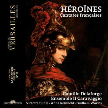 Various: Heroines - Französische Kantaten & Symphonien