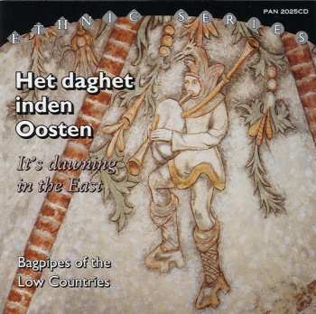 Album Various: Het Daghet Inden Oosten = It's Dawning In The East (Bagpipes Of The Low Countries)