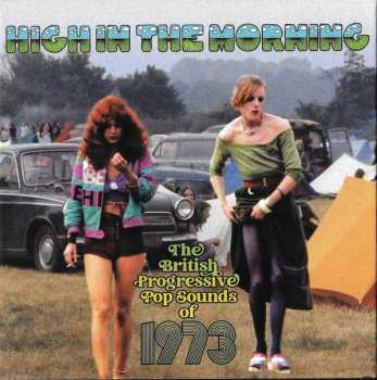 Various: High In The Morning (The British Progressive Pop Sounds Of 1973)