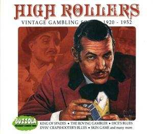 Various: High Rollers: Vintage Gambling Songs, 1920-1952