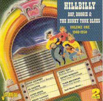 Various: Hillbilly Bop, Boogie & The Honky Tonk Blues Volume One 1948-1950
