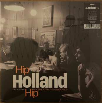 Album Various: Hip Holland Hip (Modern Jazz In The Netherlands 1950-1970)