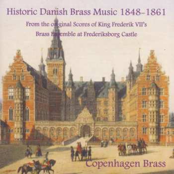 Album Various: Historic Danish Brass Music 1848-1861