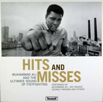Various: Hits And Misses: Muhammad Ali And The Ultimate Sound Of Fistfighting