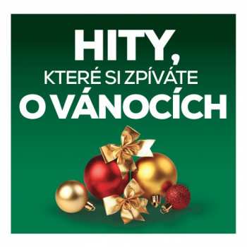 Various: Hity, Které Si Zpíváte O Vánocích
