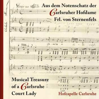 Various: Hofcapelle Carlsruhe - Aus Dem Notenschatz Der Carlsruher Hofdame Frl. Von Sternenfels