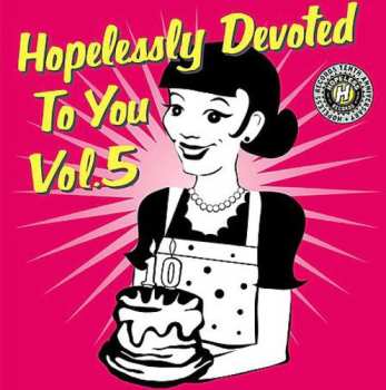 Album Various: Hopelessly Devoted To You Vol. 5