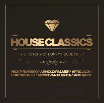 Album Various: House Classics - The History Of Funky House Music