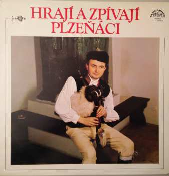 LP Various: Hrají A Zpívají Plzeňáci 275088