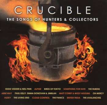 Album Various: Crucible (The Songs Of Hunters & Collectors)