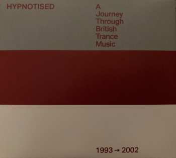 Album Various: Hypnotised: A Journey Through British Trance Music (1993➞2002)