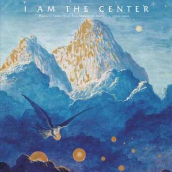 3LP Various: I Am The Center: Private Issue New Age Music In America, 1950-1990 136669