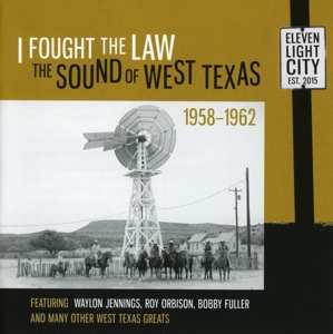 Album Various: I Fought The Law - The Sound Of West Texas 1958-1962