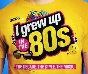 Album Various: I Grew Up In The 80s