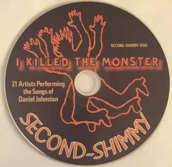 CD Various: I Killed The Monster (21 Artists Performing The Songs Of Daniel Johnston) 536925