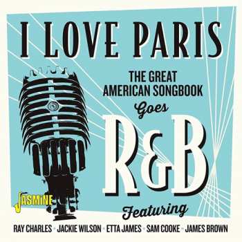 Various: I Love Paris: The Great American Songbook Goes R&B