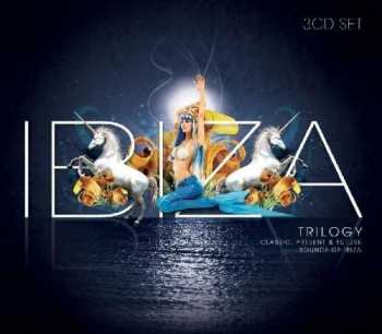 Various: Ibiza Trilogy: Classic, Present & Future Sounds of Ibiza