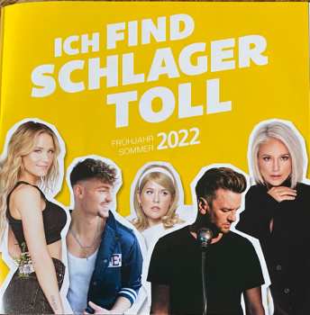 Various: Ich Find Schlager Toll - Frühjahr / Sommer 2022