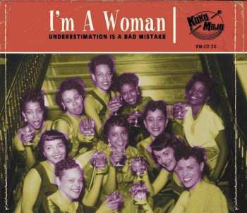 Album Various: I'm A Woman (Underestimation Is A Bad Mistake)