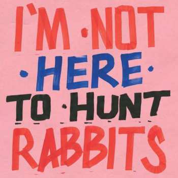 Album Various: I'm Not Here To Hunt Rabbits - Guitar & Folk Styles From Botswana