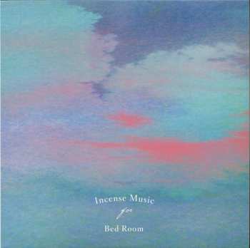 LP Various: Incense Music For Bed Room