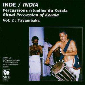 Album Various: Inde = India: Percussions Rituelles Du Kerala = Ritual Percussions Of Kerala • Vol. 2: Tayambaka