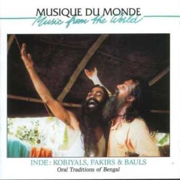 CD Various: Inde: Kobiyals, Fakirs & Bauls - Oral Traditions Of Bengal 537837