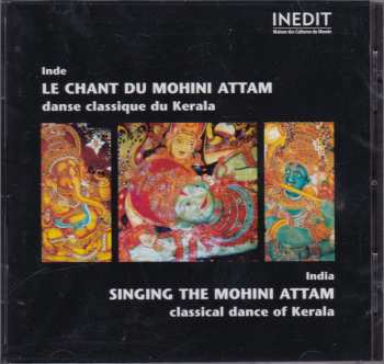 Album Various: Inde: Le Chant Du Mohini Attam: Danse Classique du Kerala / India Singing the Mohini Attam: Classical Fance of Kerala