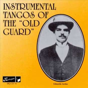 Album Various: Instrumental Tangos Of The "Old Guard"
