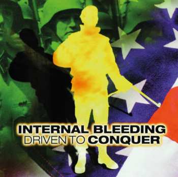 Album Internal Bleeding: Driven To Conquer