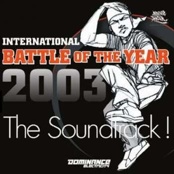 Album Various: International Battle Of The Year 2003 The Soundtrack