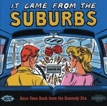 Various: It Came From The Suburbs - Rare Teen Rock From The Kennedy Era