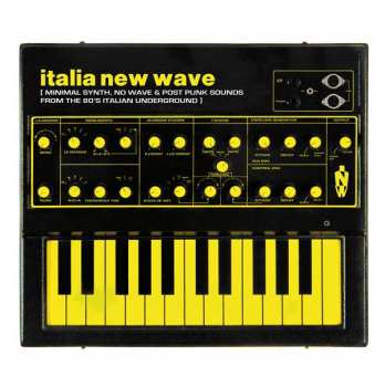 Various: Italia New Wave [Minimal Synth, No Wave & Post Punk Sounds From The 80's Italian Underground]
