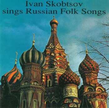 Album Various: Ivan Skobtsov Singt Russische Volkslieder