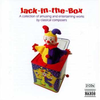 Album Various: Jack-In-The-Box (A Collection Of Amusing And Entertaining Works By Classical Composers)
