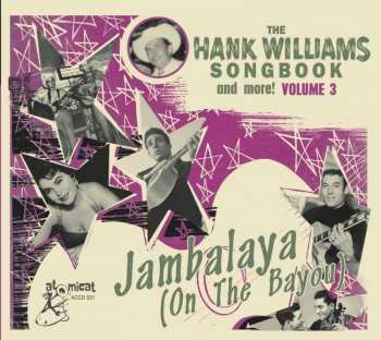 CD Various: Jambalaya (On The Bayou) - The Hank Williams Songbook (And More!) Volume 3 440225