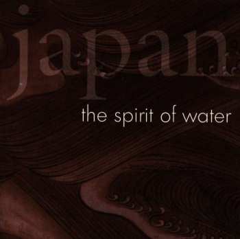 Various: Japan The Spirit Of Water