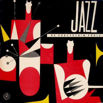 Album Various: Jazz Na Koncertním Pódiu