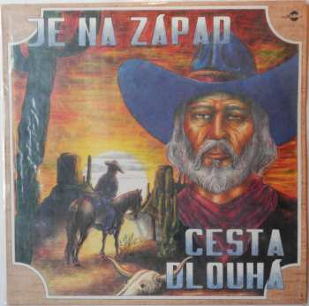 Album Various: Je Na Západ Cesta Dlouhá
