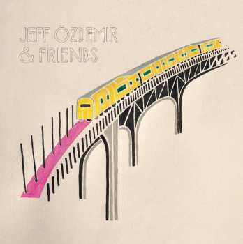 Album Various: Jeff Özdemir & Friends