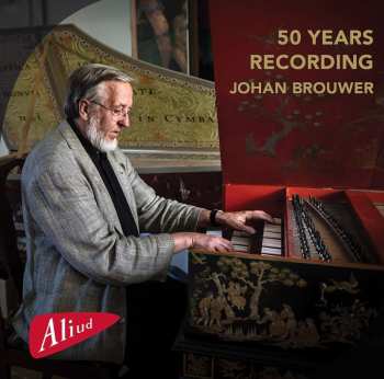 Album Various: Johan Brouwer - 50 Years Recording