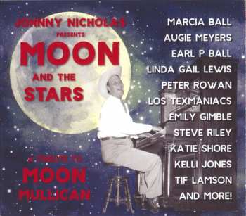 Various: Johnny Nicholas Presents: Moon And The Stars (A Tribute To Moon Mullican)