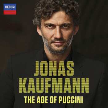 CD Jonas Kaufmann: The Age Of Puccini 417628