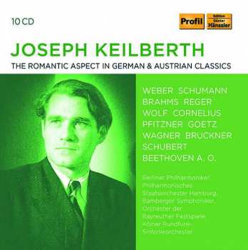 Album Various: Joseph Keilberth - The Romantic Aspect In German & Austrian Classics
